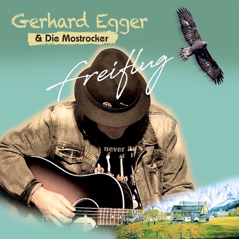 Gerhard Egger &amp; Die Mostrocker: Freiflug, CD