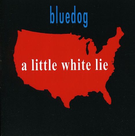Bluedog: Little White Lie, CD