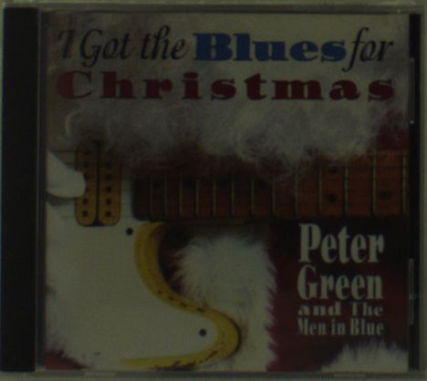 Peter Green: I Got The Blues For Christmas, CD
