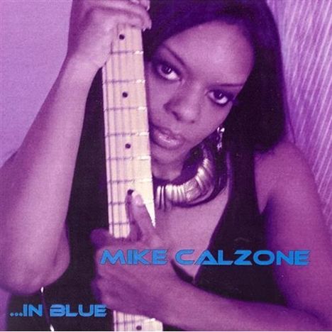 Mike Calzone: In Blue, CD