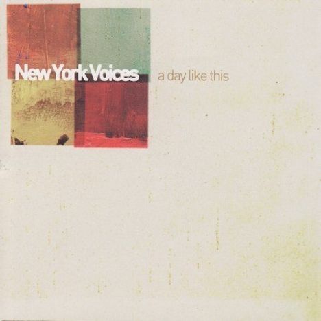 New York Voices: A Day Like This, CD