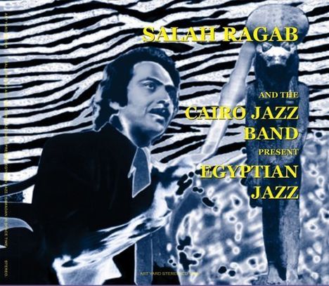 Salah Ragab (1936-2008): Egyptian Jazz (1968 - 1973), CD