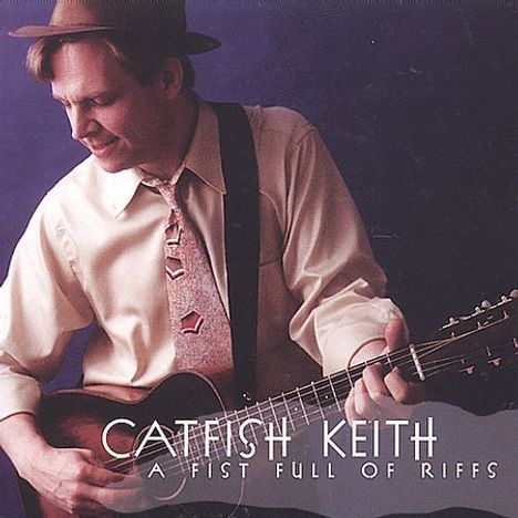 Catfish Keoth: Fist Full Of Riffs, CD