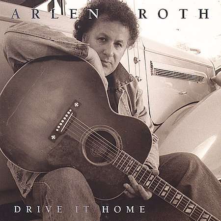Arlen Roth: Drive It Home, CD