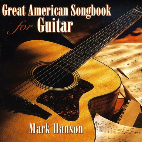 Mark Hanson: Great American Songbook For Gu, CD