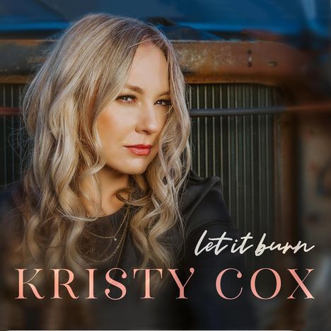 Kristy Cox: Let It Burn, CD