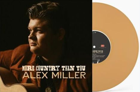 "More Country Than You, Alex Miller." Ein Mann mit Gitarre. Rechts eine goldene Schallplatte.