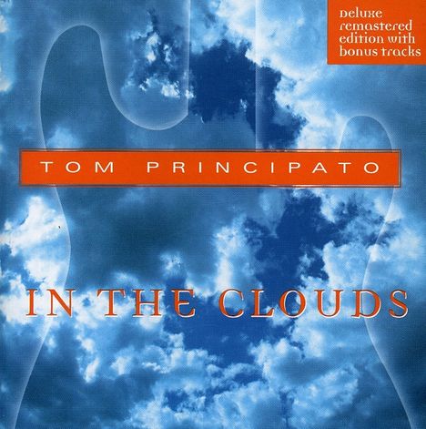 Tom Principato: In The Clouds, CD