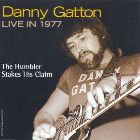 Danny Gatton: Live in 1977: The Humbler Stakes His Claim, CD