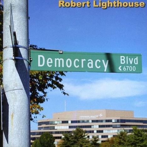 Robert Lighthouse: Democracy Blvd, CD