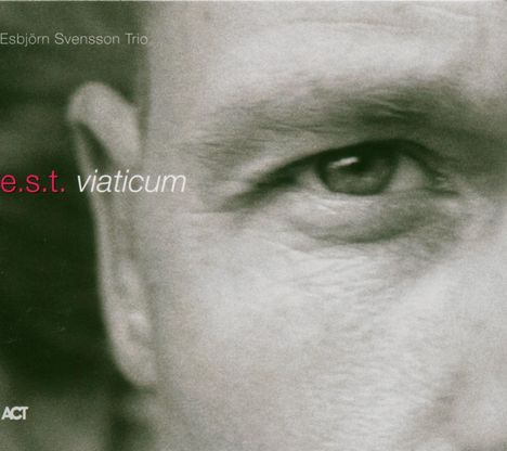 E.S.T. - Esbjörn Svensson Trio: Viaticum, CD