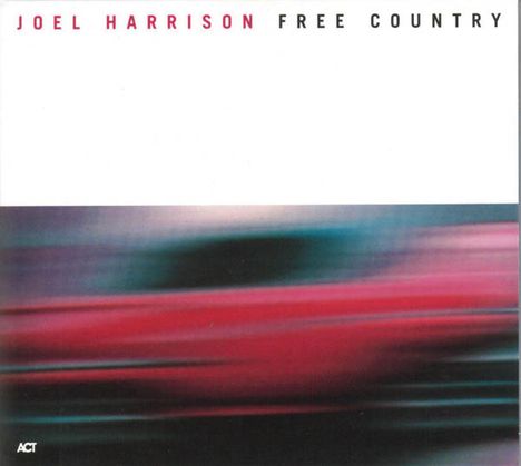 Joel Harrison (geb. 1957): Free Country, CD