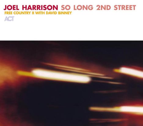 Joel Harrison (geb. 1957): So Long 2nd Street, CD