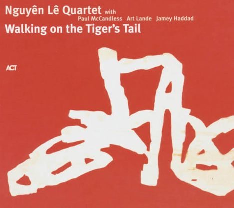 Nguyên Lê (geb. 1959): Walking On The Tiger's Tail, CD