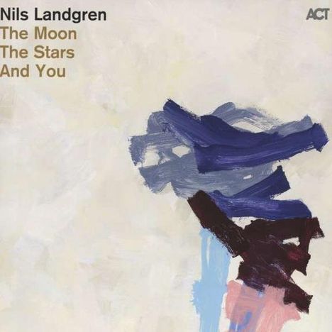 Nils Landgren (geb. 1956): The Moon, The Stars And You, LP