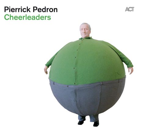 Pierrick Pédron (geb. 1969): Cheerleaders, CD