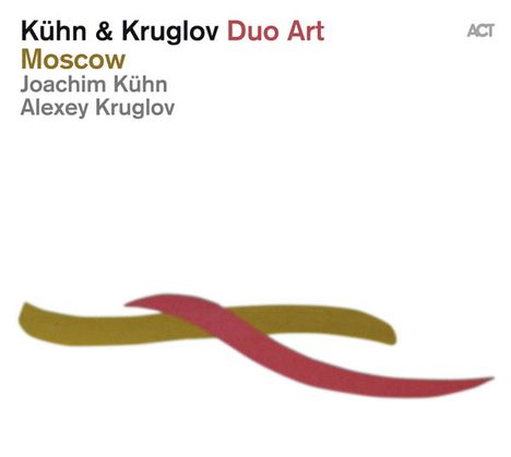 Joachim Kühn &amp; Alexey Kruglov: Moscow (Duo Art), CD