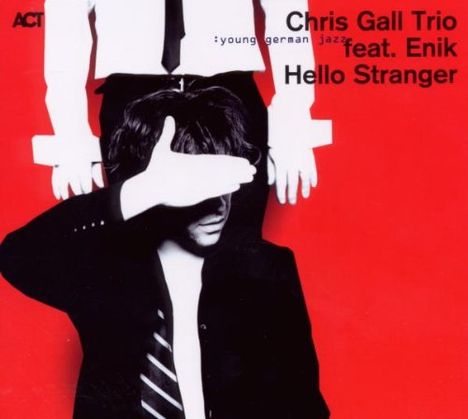 Chris Gall &amp; Enik: Hello Stranger, CD