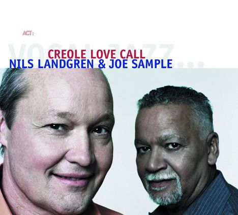Nils Landgren &amp; Joe Sample: Creole Love Call (180g), 2 LPs