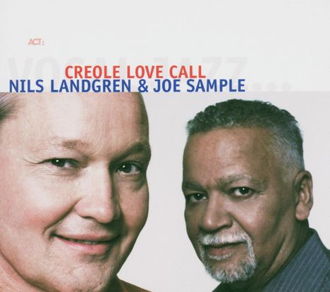 Nils Landgren &amp; Joe Sample: Creole Love Call, CD