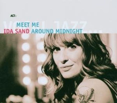 Ida Sand (geb. 1977): Meet Me Around Midnight, CD