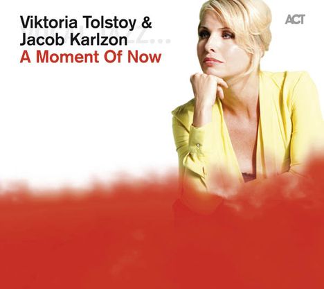 Viktoria Tolstoy &amp; Jacob Karlzon: A Moment Of Now, CD