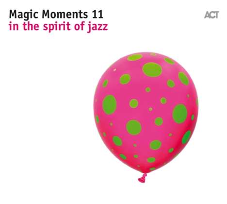 Magic Moments 11 - In The Spirit Of Jazz, CD