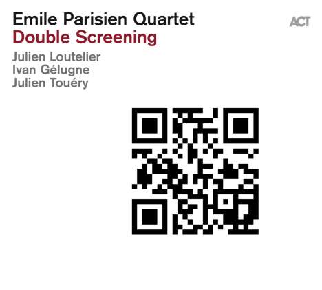 Emile Parisien (geb. 1982): Double Screening, CD