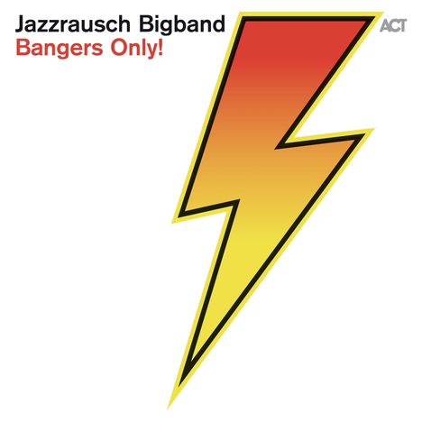 Jazzrausch Bigband: Bangers Only!, CD