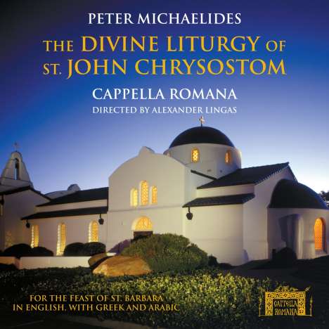 Peter Michaelides (geb. 1930): The Divine Liturgy of St. John Chrysostom, CD
