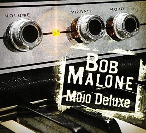 Bob Malone: Mojo Deluxe, CD