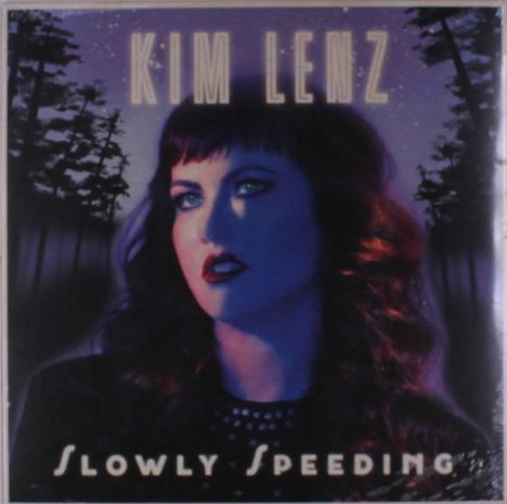 Kim Lenz: Slowly Speeding, LP