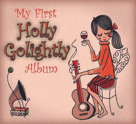 Holly Golightly: My First Holly Golightly Album, CD