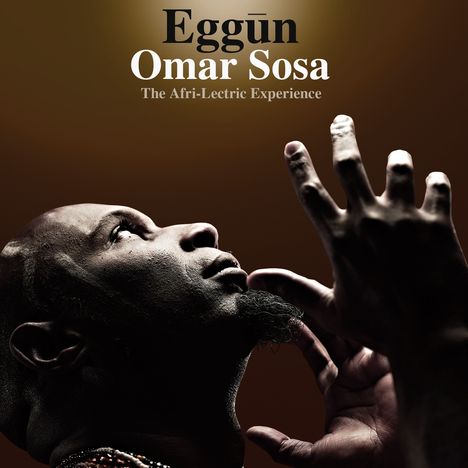 Omar Sosa (geb. 1965): Eggun (The Afri-Lectric Experience), CD