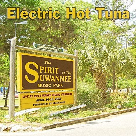 Hot Tuna: Live At Wanee 2015, 2 CDs