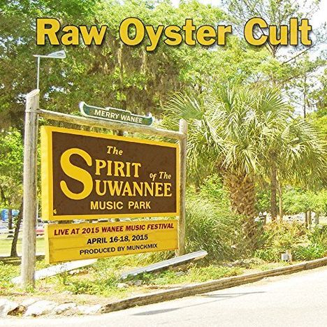 Raw Oyster Cult: Live At Wanee 2015, CD