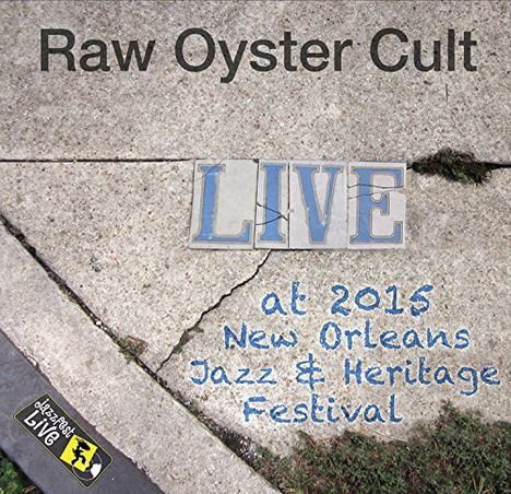 Raw Oyster Cult: Jazzfest 2015, CD