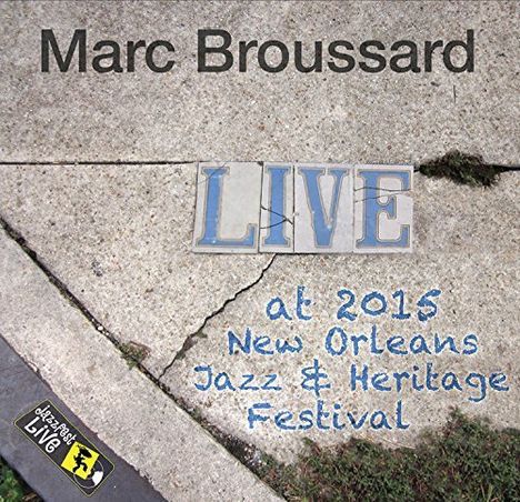 Marc Broussard: Jazzfest 2015, CD