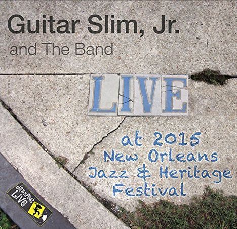 Guitar Slim Jr: Jazzfest 2015, CD