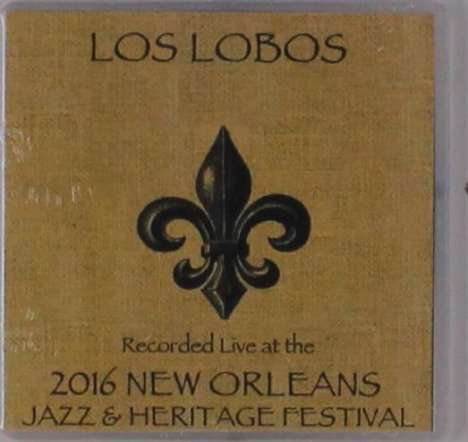 Los Lobos: Live At The 2016 New Orleans Jazz &amp; Heritage Festival, CD