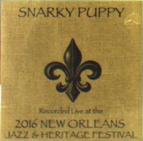 Snarky Puppy: Live At 2016 New Orleans Jazz &amp; Heritage Festival, CD