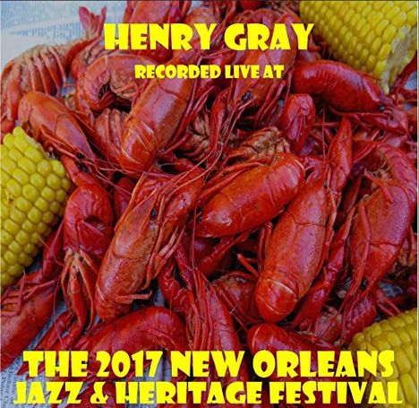 Henry Gray: Live At Jazzfest 2017, CD