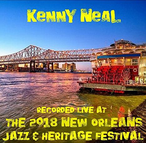 Kenny Neal: Live At Jazzfest 2018, CD