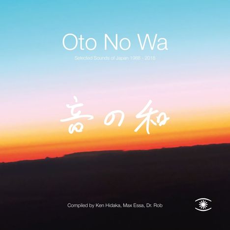 Oto No Wa - Selected Sounds of Japan (1988 - 2018), CD