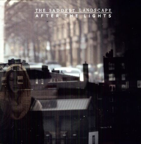 The Saddest Landscape: After The Lights, LP