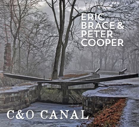 Eric Brace &amp; Peter Cooper: C &amp; O Canal, CD