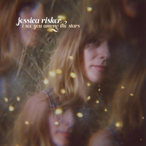 Jessica Risker: I See You Among The Stars, LP