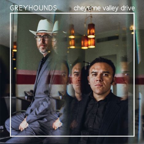 The Greyhounds: Cheyenne Valley Drive, LP