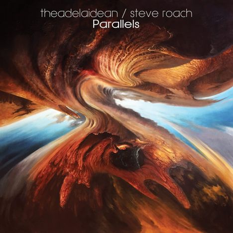 TheAdelaidean &amp; Steve Roach: Parallels, 2 CDs