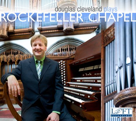 Douglas Cleveland plays the Rockefeller Chapel, CD